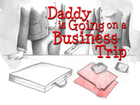 Daddy Is Going On A Business Trip